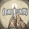 About I Care For You Song