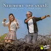 About NERIMOMU OPO ANANE Song