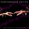 About Sempurnakan Hatiku Song