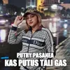 About Kas Putus Tali Gas Song