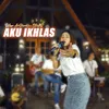 About Aku Ikhlas Song