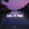 About Blow Ya Mind Song