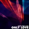 Only Love Extended Mix