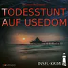 Todesstunt auf Usedom Kapitel 1