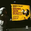 Brown Skin Beauty-Astral Abduction Remix