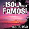 L'isola dei famosi-Carnelli Electro Remix