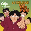 Un collège fou fou fou-Générique original de la série télé