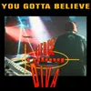 You Gotta Believe-Radio Mix