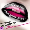 Give Me All Your Love-Extend Mix