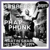 Phat Phunk-Hetto & 6ft7 Remix