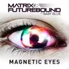 Magnetic Eyes-Smooth Remix