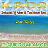 Te Quiero Mi Amor-Kros Original Extended