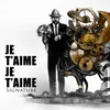 Je t'aime, je t'aime