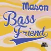 Bass Friend-Mix for Him