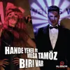 Biri Var-Çağın Kulaçoğlu & Tolga Diler Remix