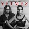 About Yetmez Song