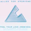 Feel Your Love-Allies for Everyone Deep and Dark Mix