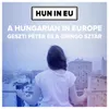 About A Hungarian in Europe Song