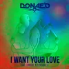 I Want Your Love-Dub Mix