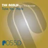 Take You There-The Realm Vocal Mix