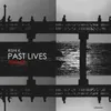 Past Lives-Simon Mattson Remix