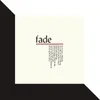 About Fade Song