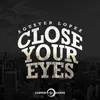 Close Your Eyes