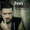 About Roma capoccia Song