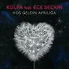 Hoş Geldin Ayrılığa