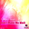 Don't Make Me Wait-Extended Mix