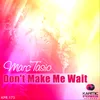 Don't Make Me Wait-Radio Mix