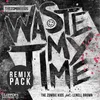 Waste My Time-Tall & Handsome Remix