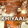 About Khiyaal-The Diary of Gloominess Song