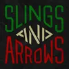 Slings and Arrows