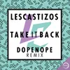 Take It Back-Dopenope Remix