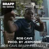 About Rob Cave Brapp Freestyle-Brapp HD Series Song