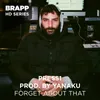 About Forget About That-Brapp HD Series Song