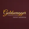 Testify-Goldswagger Blue Soul Remix