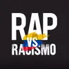 About Rap vs. Racismo-Colombia Song