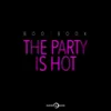 The Party Is Hot