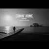 About Comin' Home Song