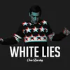 About White Lies Song