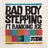 Bad Boy Stepping-Dreadsquad Remix