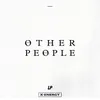 Other People-Rivaz Remix