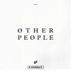 Other People-DJ Ross & Savietto Edit