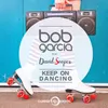 About Keep on Dancing-Radio Edit Song