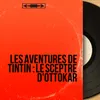 Les aventures de Tintin : Le sceptre d'Ottokar, pt. 2