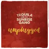 Tequila & the Sunrise Gang