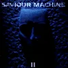 Saviour Machine I