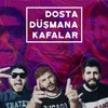 Dosta Düşmana Kafalar